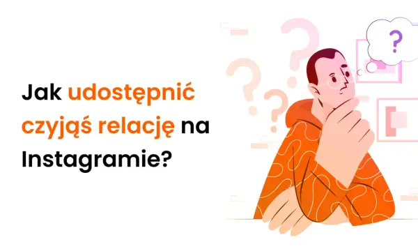Jak udostępnić czyjąś relację na Instagramie? Ilustracja przedstawia zamyślonego mężczyznę otoczonego znakami zapytania.